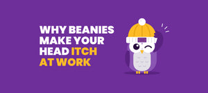 Why Beanies Make Your Head Itch at Work
